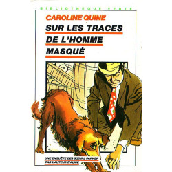 Livre - Sur les traces de l'homme masqué - Caroline Quine - Bibliothèque verte