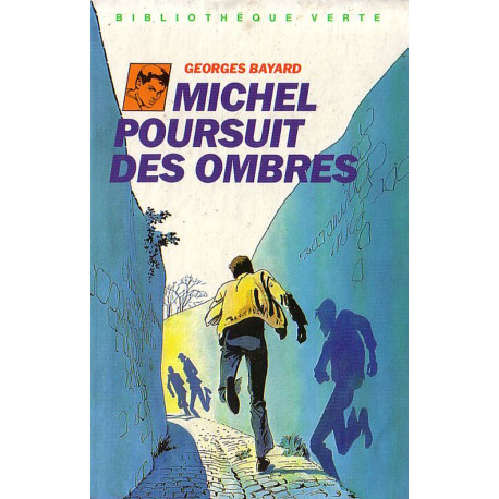 Livre - Michel poursuit des ombres - Georges Bayard - Bibliothèque verte