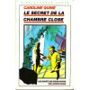 Livre - Le Secret de la Chambre Close - Caroline Quine - Bibliothèque verte