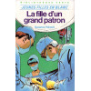 Livre - La Fille d'un Grand Patron - Suzanne Pairault - Bibliothèque verte