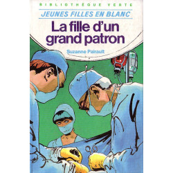 Livre - La Fille d'un Grand Patron - Suzanne Pairault - Bibliothèque verte