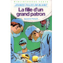 Livre - La Fille d'un Grand Patron - Suzanne Pairault - Bibliothèque verte