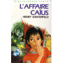 Livre - L'Affaire Caïus - Henry Winterfeld - Bibliothèque verte