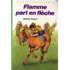 Livre - Flamme part en flèche - Walter Farley - Bibliothèque verte