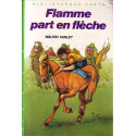 Livre - Flamme part en flèche - Walter Farley - Bibliothèque verte