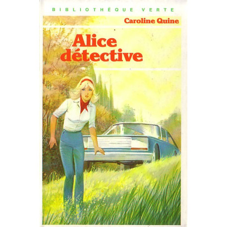 Livre - Alice détective - Caroline Quine - Bibliothèque verte