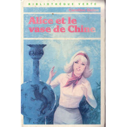 Livre - Alice et le Vase de Chine - Caroline Quine - Bibliothèque verte