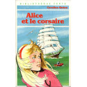 Livre - Alice et le Corsaire - Caroline Quine - Bibliothèque verte