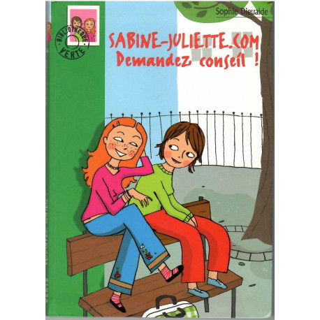 Livre - Sabine-Juliette.com Demandez conseil! - Sophie Dieuaide - Bibliothèque verte