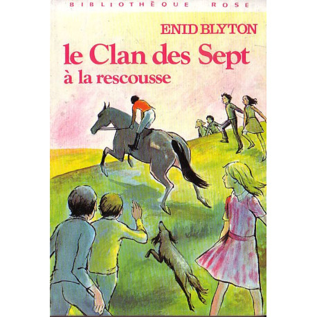 Livre - Le Clan des Sept à la Rescousse - Enid Blyton - Bibliothèque rose