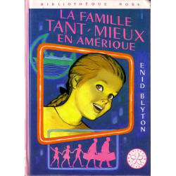 Livre - La famille Tant-Mieux en Amérique - Enid Blyton - Bibliothèque rose